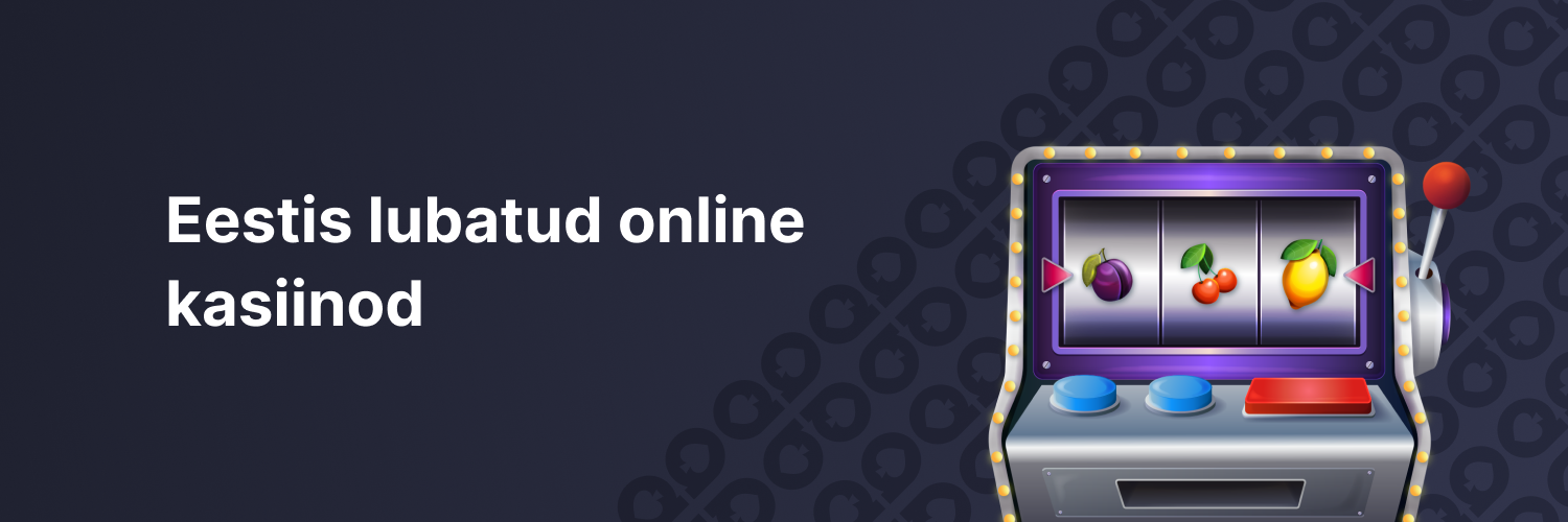 Eestis lubatud online kasiinod- banner
