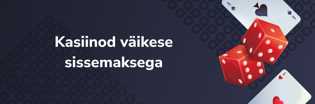 Kasiinod väikese sissemaksega