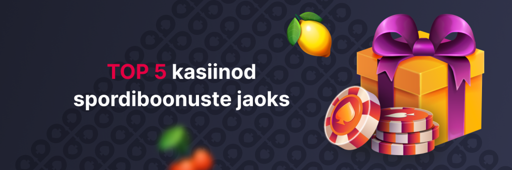 Top 5 kasiinod spordiboonuste jaoks