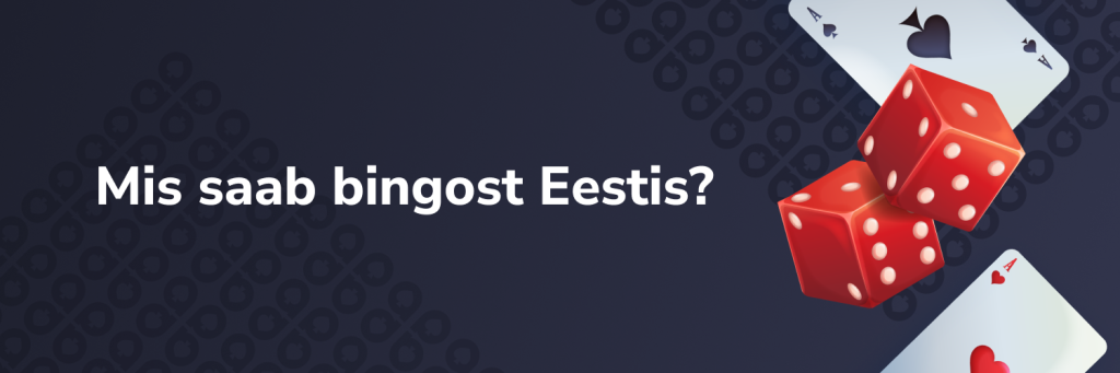 Mis saab bingost Eestis?