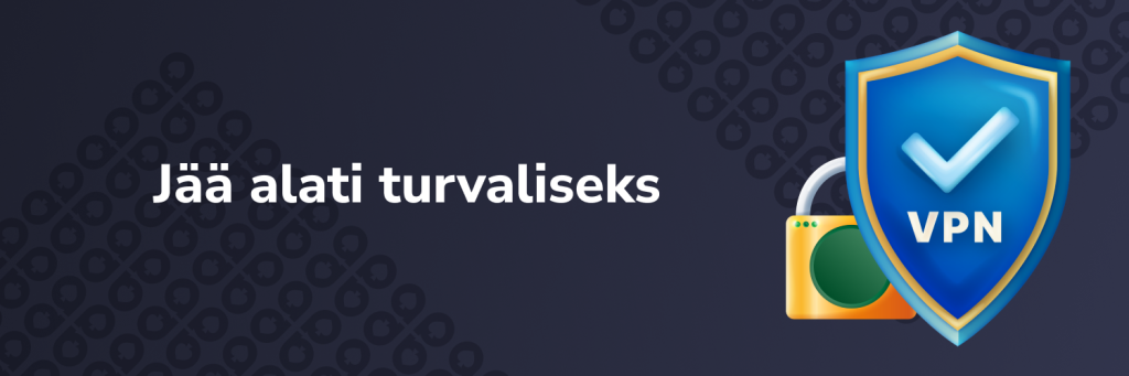 Jää alati turvaliseks