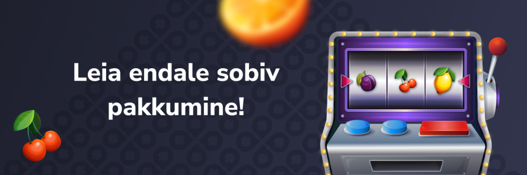 Leia endale sobiv pakkumine