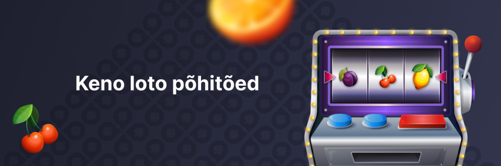 Keno loto põhitõed
