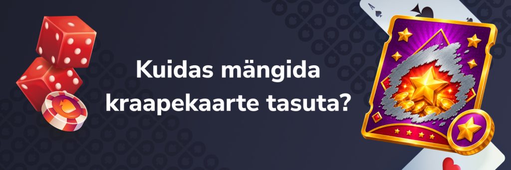 Kuidas mängida kraapekaarte tasuta