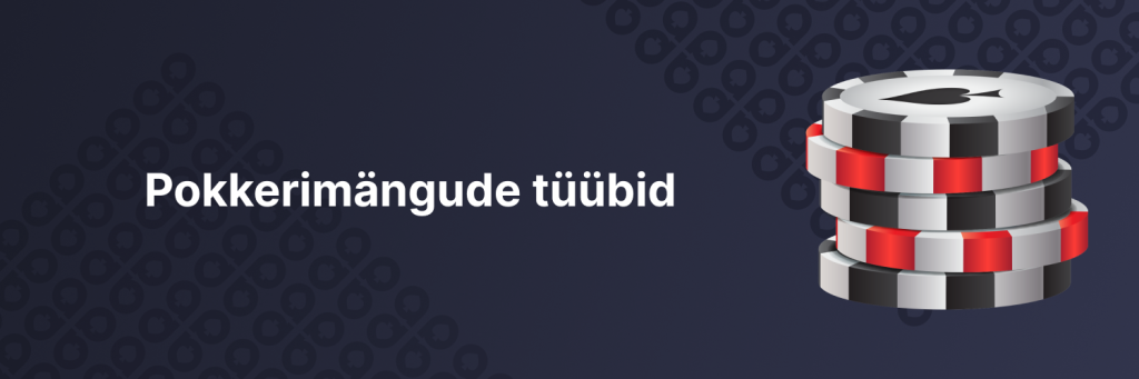 Pokkerimängude tüübid